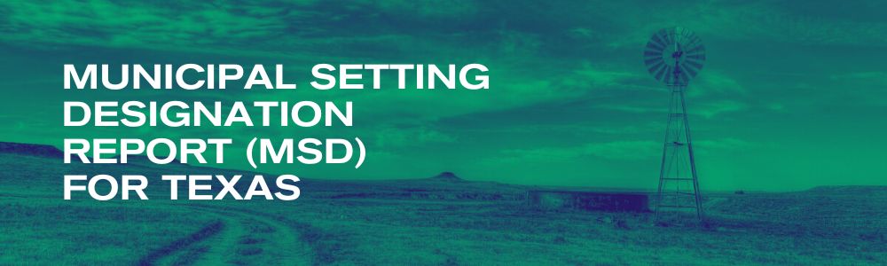 Municipal Setting Designation Report (MSD) for Texas